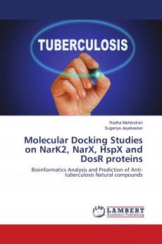 Molecular Docking Studies on NarK2 NarX HspX and DosR proteins