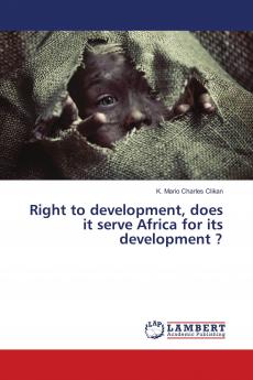 Right to development does it serve Africa for its development ?