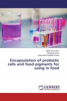 Encapsulation of probiotic cells and food pigments for using in food