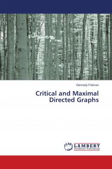 Critical and Maximal Directed Graphs
