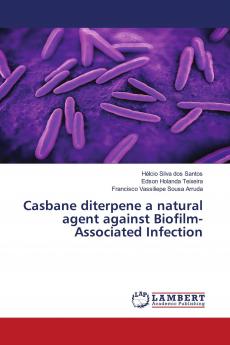 Casbane diterpene a natural agent against Biofilm-Associated Infection