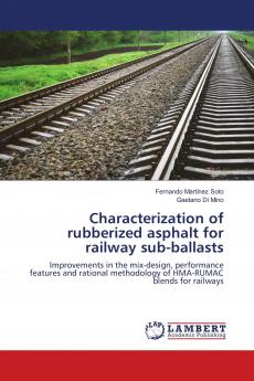 Characterization of rubberized asphalt for railway sub-ballasts