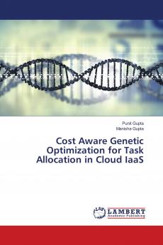 Cost Aware Genetic Optimization for Task Allocation in Cloud IaaS