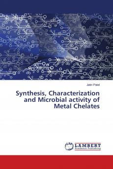Synthesis Characterization and Microbial activity of Metal Chelates