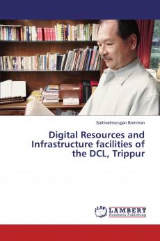 Digital Resources and Infrastructure facilities of the DCL Trippur