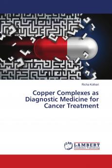 Copper Complexes as Diagnostic Medicine for Cancer Treatment