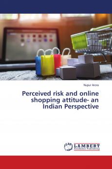 Perceived risk and online shopping attitude- an Indian Perspective