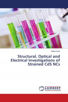 Structural Optical and Electrical Investigations of Strained CdS NCs