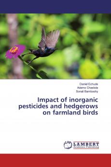 Impact of inorganic pesticides and hedgerows on farmland birds