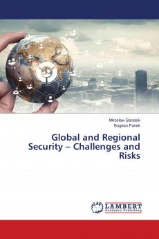 Global and Regional Security ��� Challenges and Risks