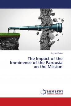 The Impact of the Imminence of the Parousia on the Mission