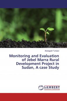 Monitoring and Evaluation of Jebel Marra Rural Development Project in Sudan A case Study