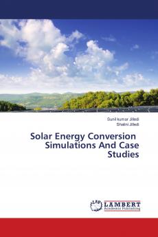 Solar Energy Conversion Simulations And Case Studies