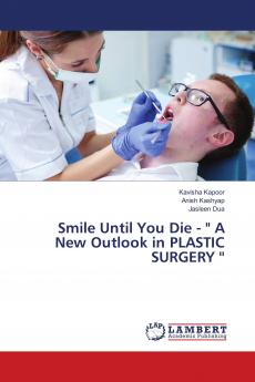 Smile Until You Die -  A New Outlook in PLASTIC SURGERY ''