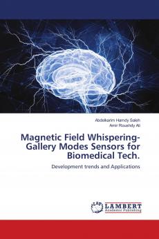 Magnetic Field Whispering-Gallery Modes Sensors for Biomedical Tech.