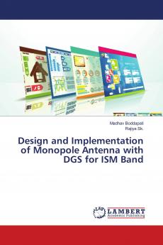 Design and Implementation of Monopole Antenna with DGS for ISM Band