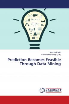 Prediction Becomes Feasible Through Data Mining
