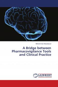 A Bridge between Pharmacovigilance Tools and Clinical Practice