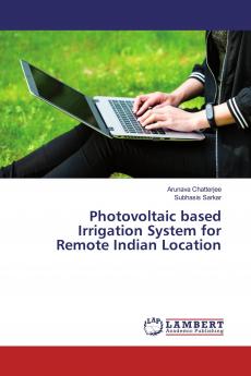 Photovoltaic based Irrigation System for Remote Indian Location