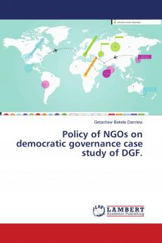 Policy of NGOs on democratic governance case study of DGF.