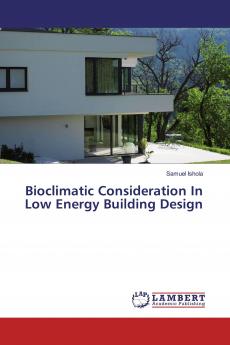 Bioclimatic Consideration In Low Energy Building Design