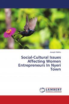Social-Cultural Issues Affecting Women Entrepreneurs In Nyeri Town