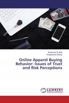 Online Apparel Buying Behavior: Issues of Trust and Risk Perceptions