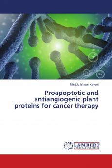 Proapoptotic and antiangiogenic plant proteins for cancer therapy