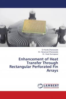 Enhancement of Heat Transfer Through Rectangular Perforated Fin Arrays