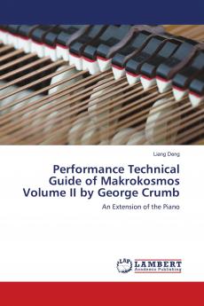 Performance Technical Guide of Makrokosmos Volume II by George Crumb