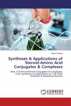 Syntheses & Applications of Steroid-Amino Acid Conjugates & Complexes