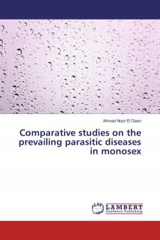 Comparative studies on the prevailing parasitic diseases in monosex