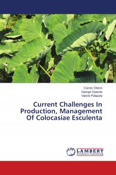 Current Challenges In Production Management Of Colocasiae Esculenta