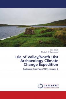 Isle of Vallay/North Uist Archaeology Climate Change Expedition