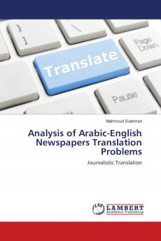 Analysis of Arabic-English Newspapers Translation Problems