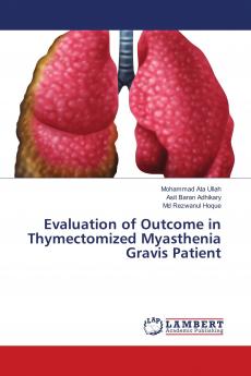 Evaluation of Outcome in Thymectomized Myasthenia Gravis Patient