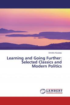 Learning and Going Further: Selected Classics and Modern Politics