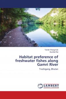 Habitat preference of freshwater fishes along Gamri River