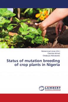 Status of mutation breeding of crop plants in Nigeria