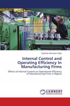 Internal Control and Operating Efficiency In Manufacturing Firms