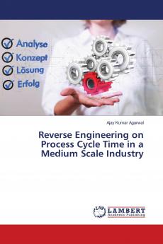 Reverse Engineering on Process Cycle Time in a Medium Scale Industry