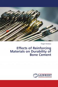 Effects of Reinforcing Materials on Durability of Bone Cement