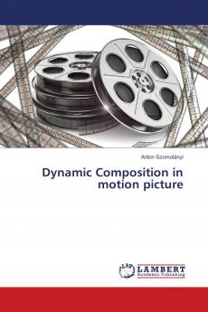 Dynamic Composition in motion picture