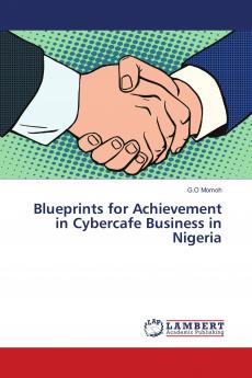 Blueprints for Achievement in Cybercafe Business in Nigeria