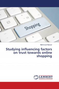 Studying influencing factors on trust towards online shopping