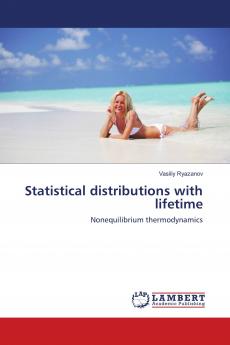 Statistical distributions with lifetime