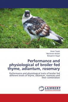 Performance and physiological of broiler fed thyme adiantum rosemary
