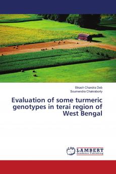 Evaluation of some turmeric genotypes in terai region of West Bengal