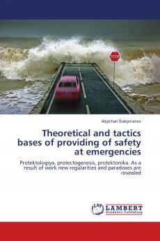 Theoretical and tactics bases of providing of safety at emergencies