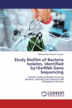 Study Biofilm of Bacteria Isolates Identified by16srRNA Gene Sequencing
